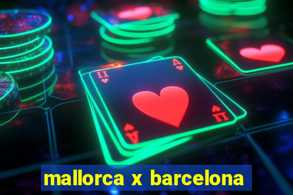 mallorca x barcelona